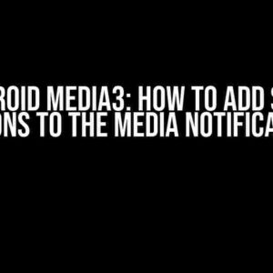 Android Media3: How to Add Seek Buttons to the Media Notification?